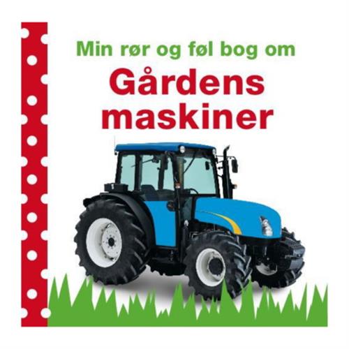 Min rør og føl bog om: Gårdens maskiner