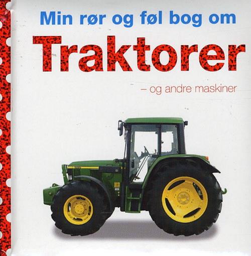 Min rør og føl bog om: Traktor