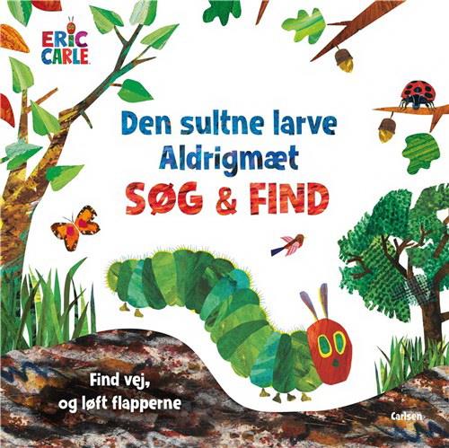 Den sultne larve Aldrigmæt- søg og find